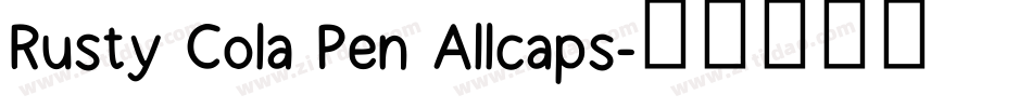Rusty Cola Pen Allcaps字体转换